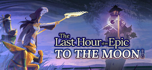 The Last Hour of an Epic TO THE MOON RPG banner