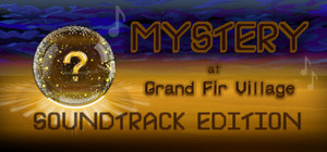 Mystery at Grand Fir Village - Soundtrack Edition banner