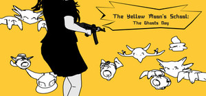 The Yellow Moon's School: The Ghosts Day banner