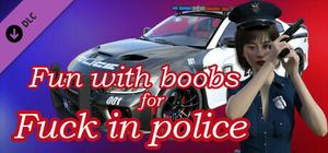 Fun with boobs for Fuck in police banner