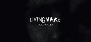 Livingmare Cold Calls banner