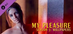 My Pleasure - Season 3: Wallpapers banner