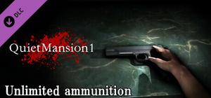 【QuietMansion1】Unlimited ammunition banner