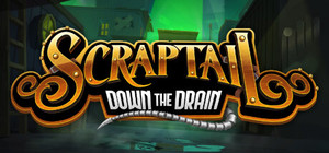 Scraptail: Down the Drain banner