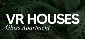 VR Houses: Glass Apartment banner
