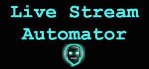 Live Stream Automator banner