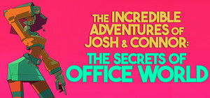 The Incredible Adventures of Josh and Connor: The Pre-Prologue banner