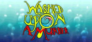 Washed Upon A Murder banner