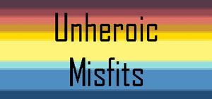 Unheroic Misfits banner