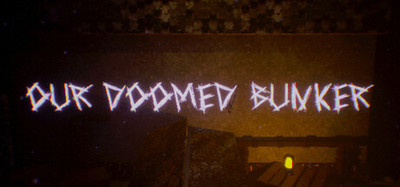 Our Doomed Bunker