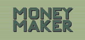 Money Maker banner