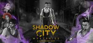 Shadow City Mysteries: A Clockwork Noir banner