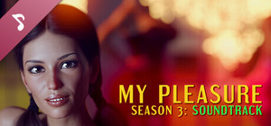 My Pleasure - Season 3: Soundtrack banner