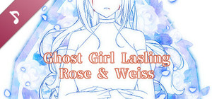 Ghost Girl Lasling (G-rated) OST- Weiss & Rose banner