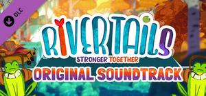River Tails: Stronger Together - Original Soundtrack banner