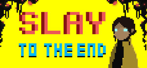 Slay To The End banner
