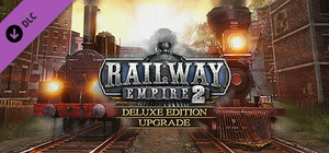 Railway Empire 2 - Deluxe Edition Upgrade banner