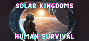Solar Kingdoms: Human Survival banner