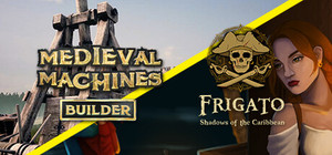 Medieval Machines and Frigato banner
