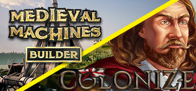 Colonize and Medieval Machines