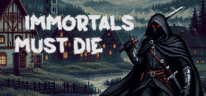 Immortals Must Die banner