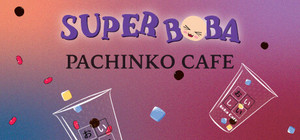 Super Boba - Pachinko Cafe banner