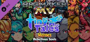 RPG Maker MV - MT Tiny Tales Heroes - Rebellious Souls banner