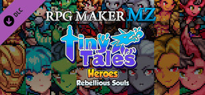 RPG Maker MZ - MT Tiny Tales Heroes - Rebellious Souls banner