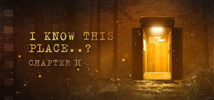 I Know This Place..? (chapter II) banner