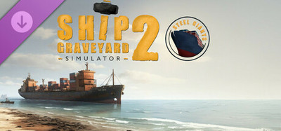 Ship Graveyard Simulator 2 - Steel Giants