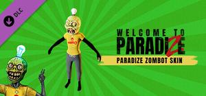 Welcome to ParadiZe - ParadiZe Zombot Skin banner