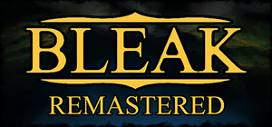 BLEAK Remastered banner
