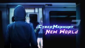 Cyber Manhunt 2: New World banner