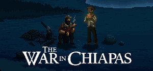 The War in Chiapas banner