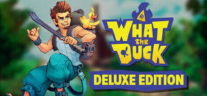 What The Duck - Deluxe Edition banner