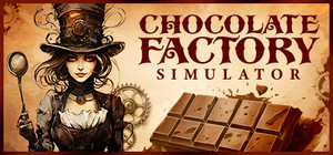 Chocolate Factory Simulator banner