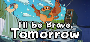 I'll be Brave, Tomorrow banner