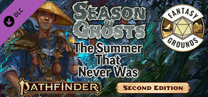 Fantasy Grounds - Pathfinder 2 RPG - Season of Ghosts AP 1: The Summer that Never Was banner