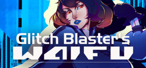 Glitch Blaster's Waifu banner