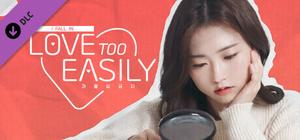 Love Too Easily - Behind the Scenes banner