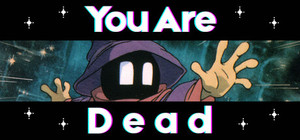 You Are Dead banner