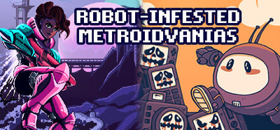 Robot Infested Metroidvanias