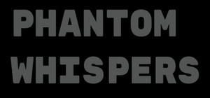 Phantom Whispers banner