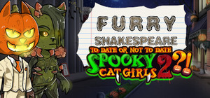 Furry Shakespeare: To Date Or Not To Date Spooky Cat Girls 2?! banner