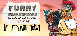 Furry Shakespeare: To Date Or Not To Date Cat Girls? If Made Today banner