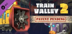 Train Valley 2 - Patent Pending banner