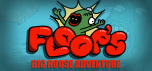 Floops Big House Adventure banner