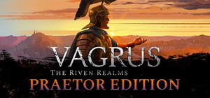 Vagrus - The Riven Realms: Praetor Edition banner