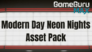 GameGuru MAX Modern Day Asset Pack - Neon Nights banner