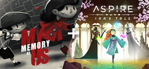 Aspire: Ina's Tale + My Memory Of Us banner